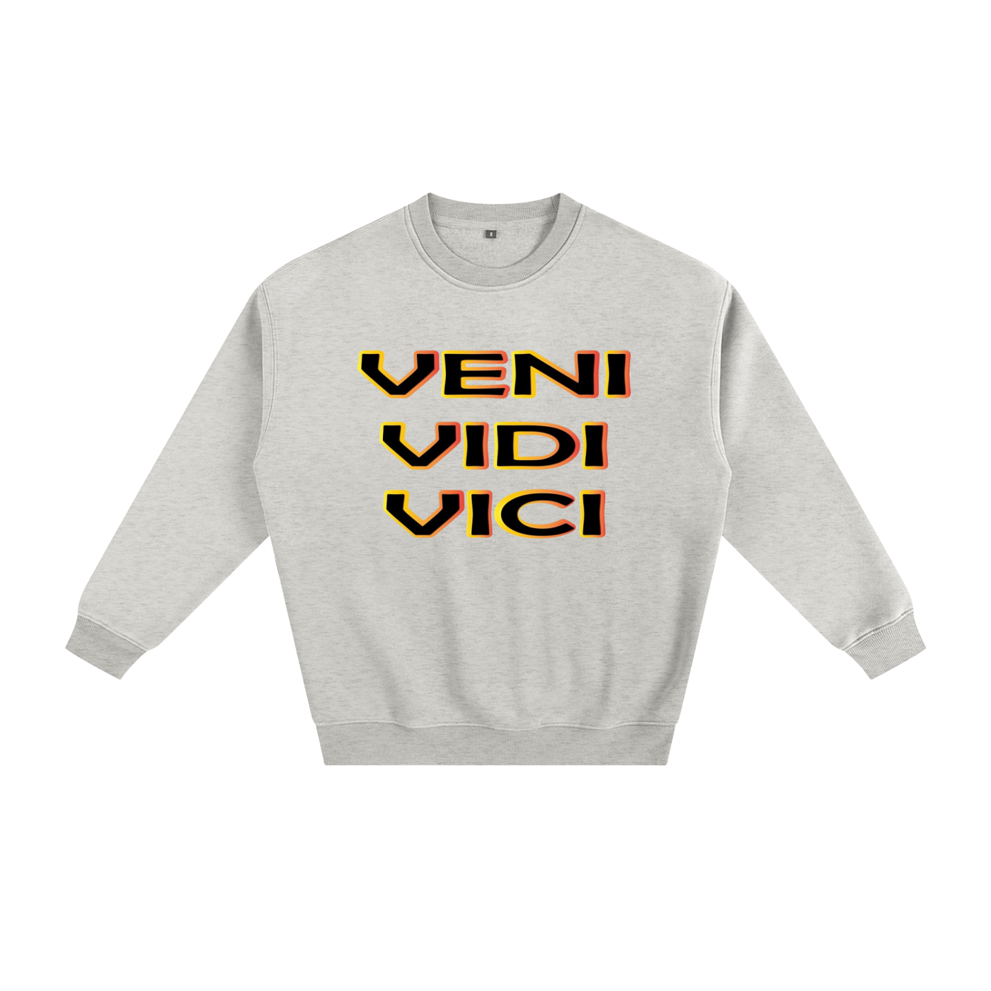 Veni Vidi Vici Fleeced Sweatshirt