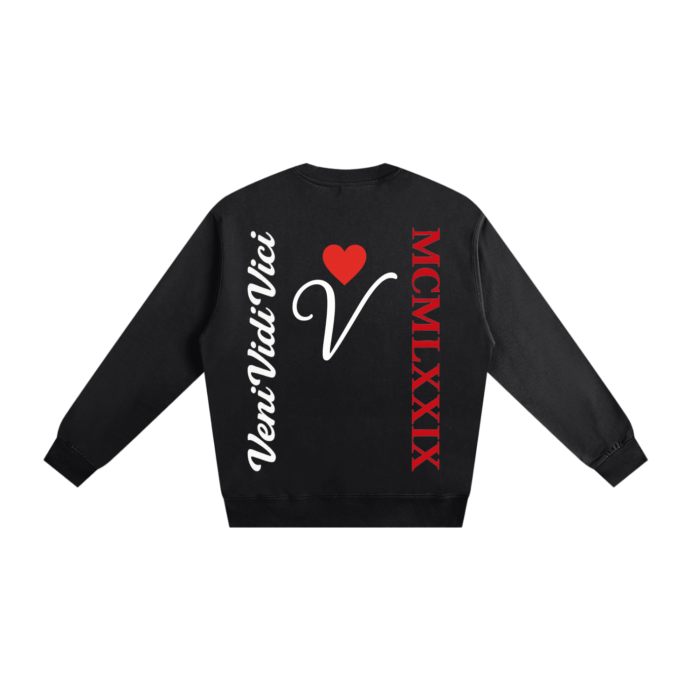 Veni Vidi Vici Love Jones Sweatshirt